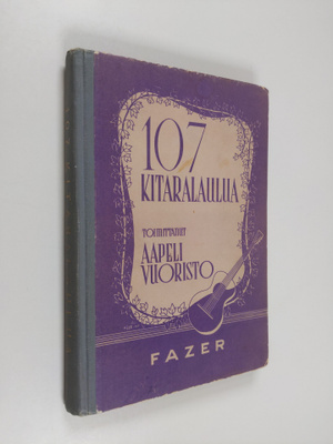 Aapeli (toim.) Vuoristo : 107 kitaralaulua