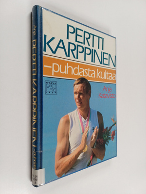 Anja Katavisto : Pertti Karppinen - puhdasta kultaa