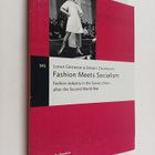 Jukka Gronow : Fashion meets socialism : fashion industry... - pikkukuva 1