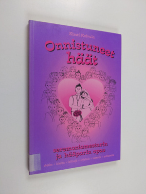Kirsti Koivula : Onnistuneet häät : seremoniamestarin ja ...