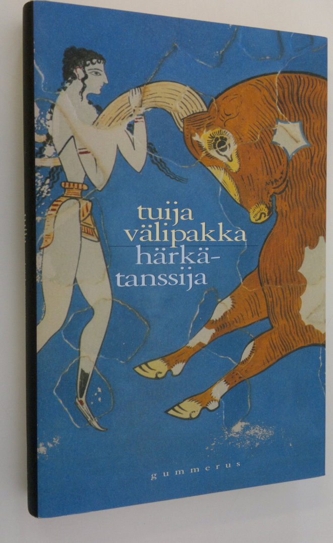 Tuija Välipakka : Härkätanssija