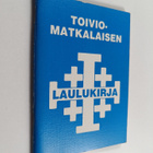 Ariela (toim.) Toivanen : Toiviomatkalaisen laulukirja - pikkukuva 1