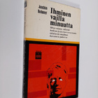 Joachim Bodamer : Ihminen vailla minuutta : Miten voimme ... - pikkukuva 1