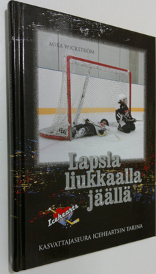 Mika Wickström : Lapsia liukkaalla jäällä : kasvattajaseu...