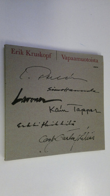 Erik Kruskopf : Vapaamuotoista