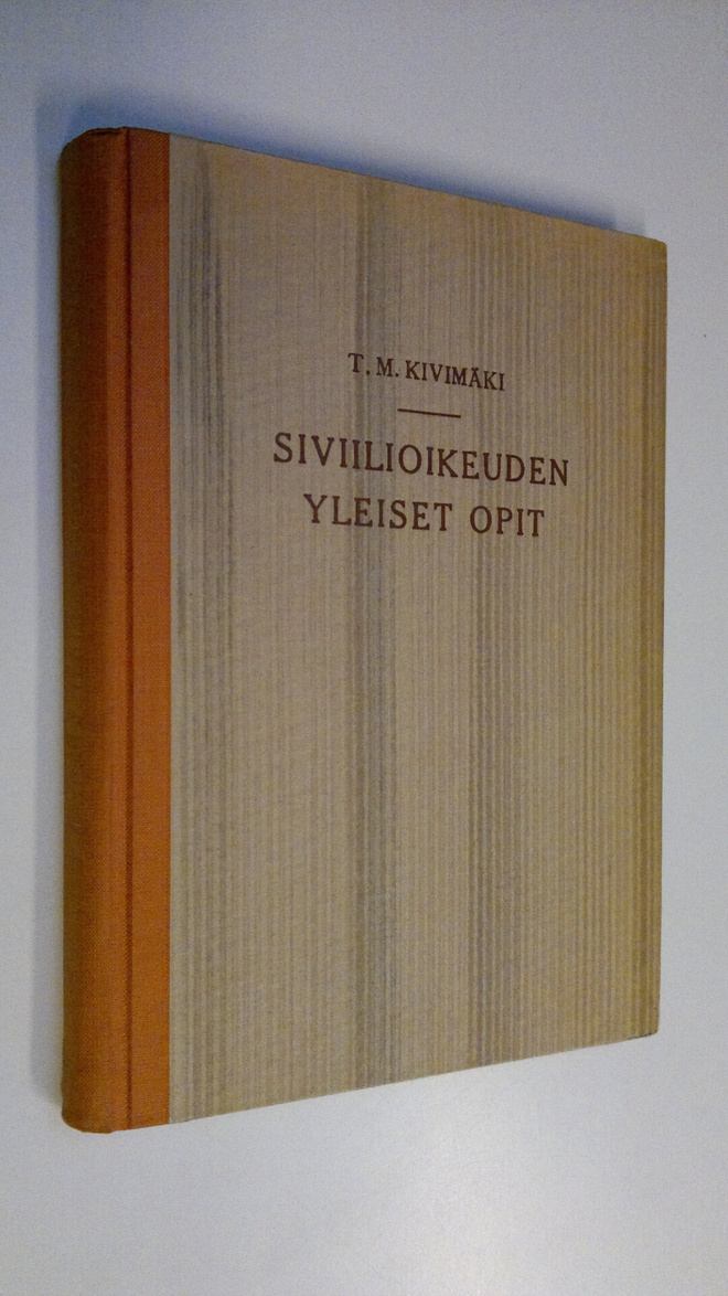 Toivo Mikael Kivimäki : Siviilioikeuden yleiset opit pääp...
