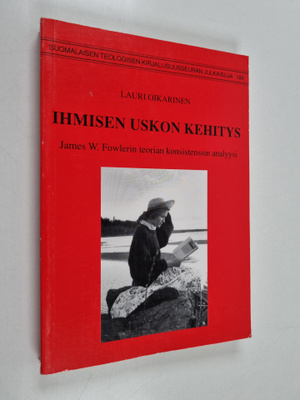 Lauri Oikarinen : Ihmisen uskon kehitys : James W. Fowler...