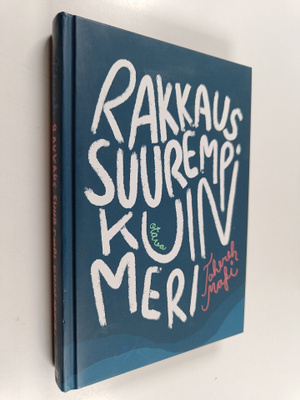 Tahereh Mafi : Rakkaus suurempi kuin meri