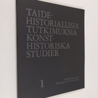 Taidehistoriallisia tutkimuksia : Konsthistoriska studier 1 - pikkukuva 1