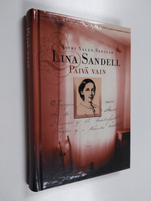 Astri Valen-Sendstad : Lina Sandell : päivä vain
