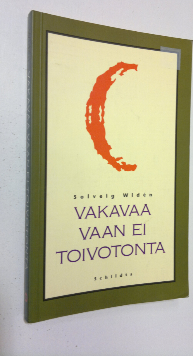 Solveig Widen : Vakavaa vaan ei toivotonta