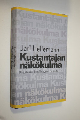 Jarl Hellemann : Kustantajan näkökulma : kirjoituksia kir...