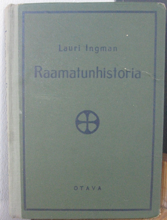 Lauri Ingman: Raamatunhistoria oppikouluja varten. 15p.