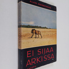 Alan Moorehead : Ei sijaa arkissa - pikkukuva 1