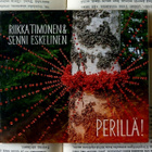 Senni Eskelinen / Riikka Timonen - Perillä! (UUSI CD) - pikkukuva 1