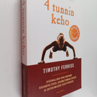 Timothy Ferriss : 4 tunnin keho : epätavallinen opas nope... - pikkukuva 1