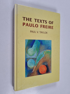 Paul V. Taylor : The Texts of Paulo Freire