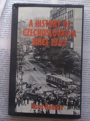 Hans Renner - A History of Czechoslovakia since 1945