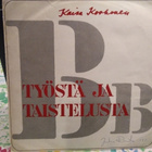 KAISA KORHONEN - TYÖSTÄ JA TAISTELUSTA LP - pikkukuva 1