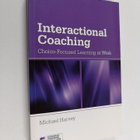 Michael Denis Bagenal Harvey : Interactional coaching : c... - pikkukuva 1