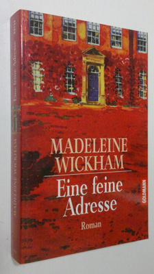 Madeleine Wickham : Eine feine Adresse Roman