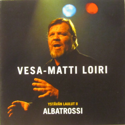 Vesa-Matti Loiri • Ystävän Laulut II (Albatrossi) CD