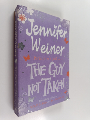 Jennifer Weiner : The Guy Not Taken : Stories
