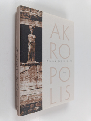 Kirsti Simonsuuri : Akropolis