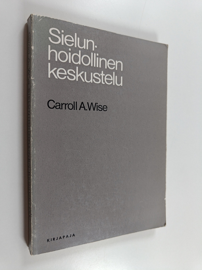 Carroll A. Wise : Sielunhoidollinen keskustelu