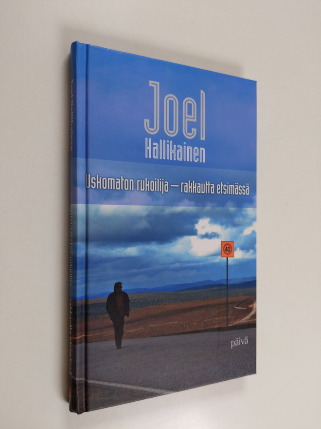 Joel Hallikainen : Uskomaton rukoilija : rakkautta etsimässä