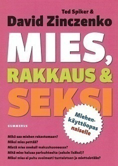 Ted Spiker, David Zinczenko: Mies, rakkaus ja seksi