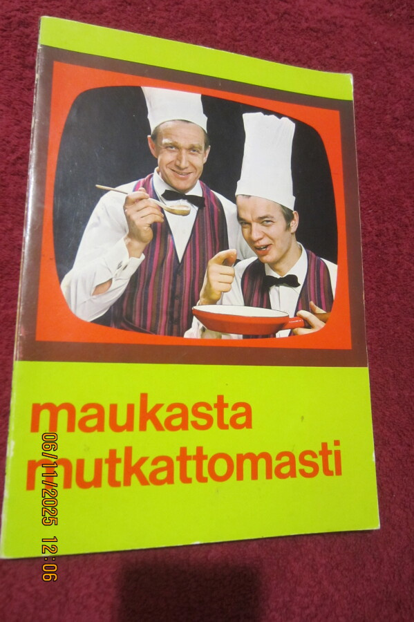 Maukasta mutkattomasti - Jaakko Kolmonen   Veijo Vanamo