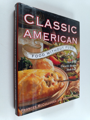 Frances McCullough ym. : Classic American Food Without Fu...
