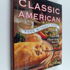 Frances McCullough ym. : Classic American Food Without Fu... - pikkukuva 1
