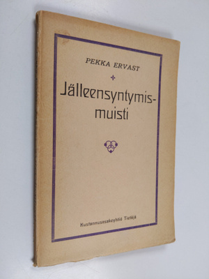 Pekka Ervast : Jälleensyntymismuisti : Helsingin esitelmi...