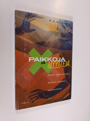 H. K. Riikonen : Paikkoja ja myyttejä : tutkielmia Pentti...