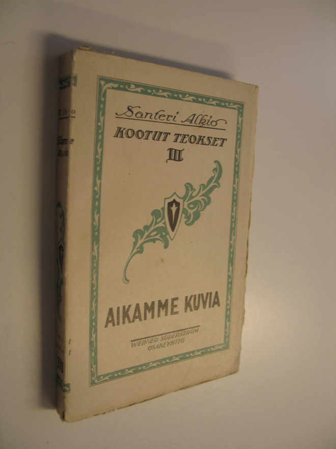 Santeri Alkio : Kootut teokset 3, Aikamme kuvia 1 ja 2