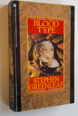 Stephen Greenleaf : Blood type : the new John Marshall Ta...