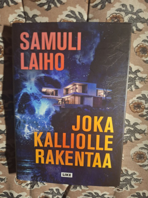 Samuli Laiho : Joka kalliolle rakentaa 1p