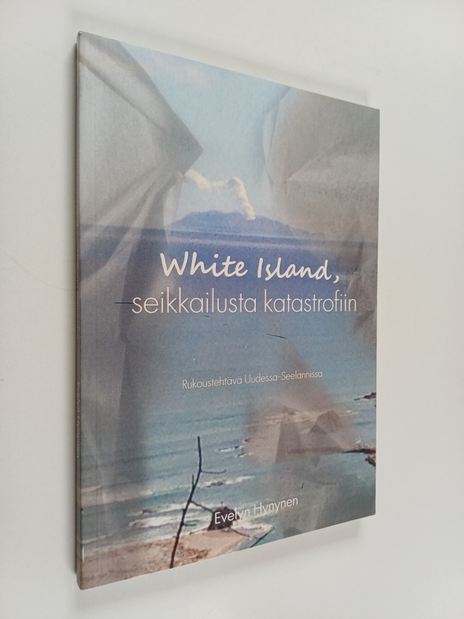 Evelyn Hynynen : White Island, seikkailusta katastrofiin ...