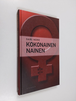 Sari Näre : Kokonainen nainen