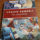 TAITO TEHDÄ, ILO ONNISTUA - pikkukuva 1