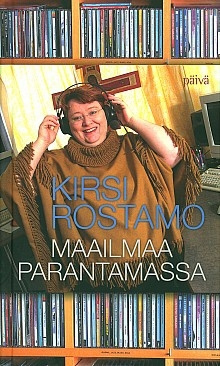 Kirsi Rostamo - Maailmaa parantamassa
