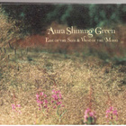 AURA SHINING GREEN EAST OF THE SUN WEST OF THE MOON - pikkukuva 1