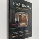 Matti Yrjänä Joensuu : Harjunpää ja rautahuone (signeerattu) - pikkukuva 1