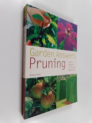 Richard Bird : Pruning - Expert Answers to All Your Quest...