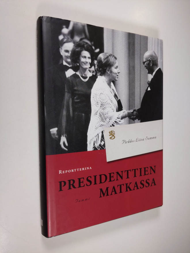 Pirkko-Liisa Summa : Reportterina presidenttien matkassa