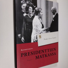 Pirkko-Liisa Summa : Reportterina presidenttien matkassa - pikkukuva 1
