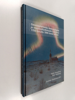Heikki Nevanlinna : Geomagnetismia, meteorologiaa ja revo...
