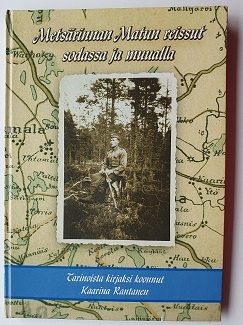Metsärinnan Matun reissut sodassa ja muualla